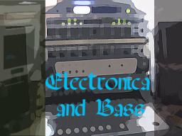 electronica and bass