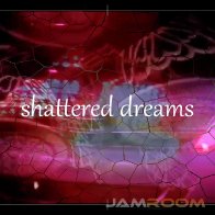 Shattered Dreams