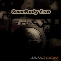 Somebody Lse
